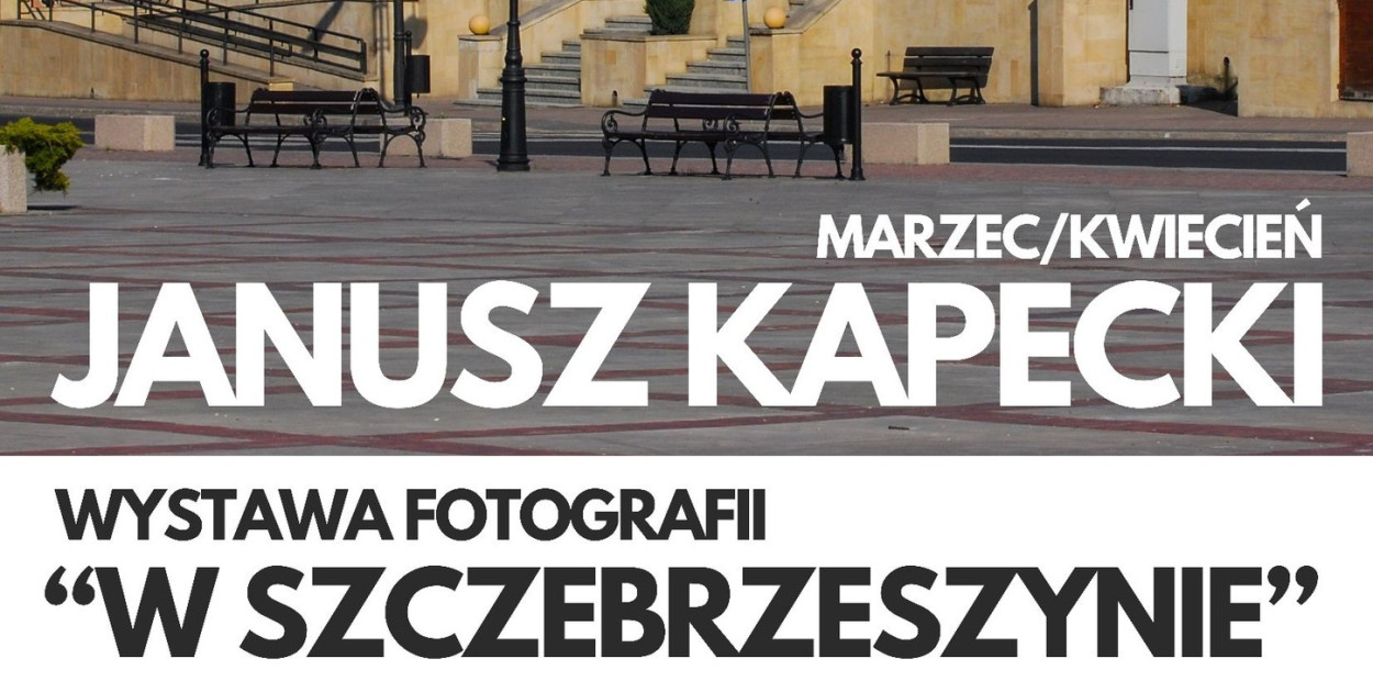 W Szczebrzeszynie Janusza Kapeckiego