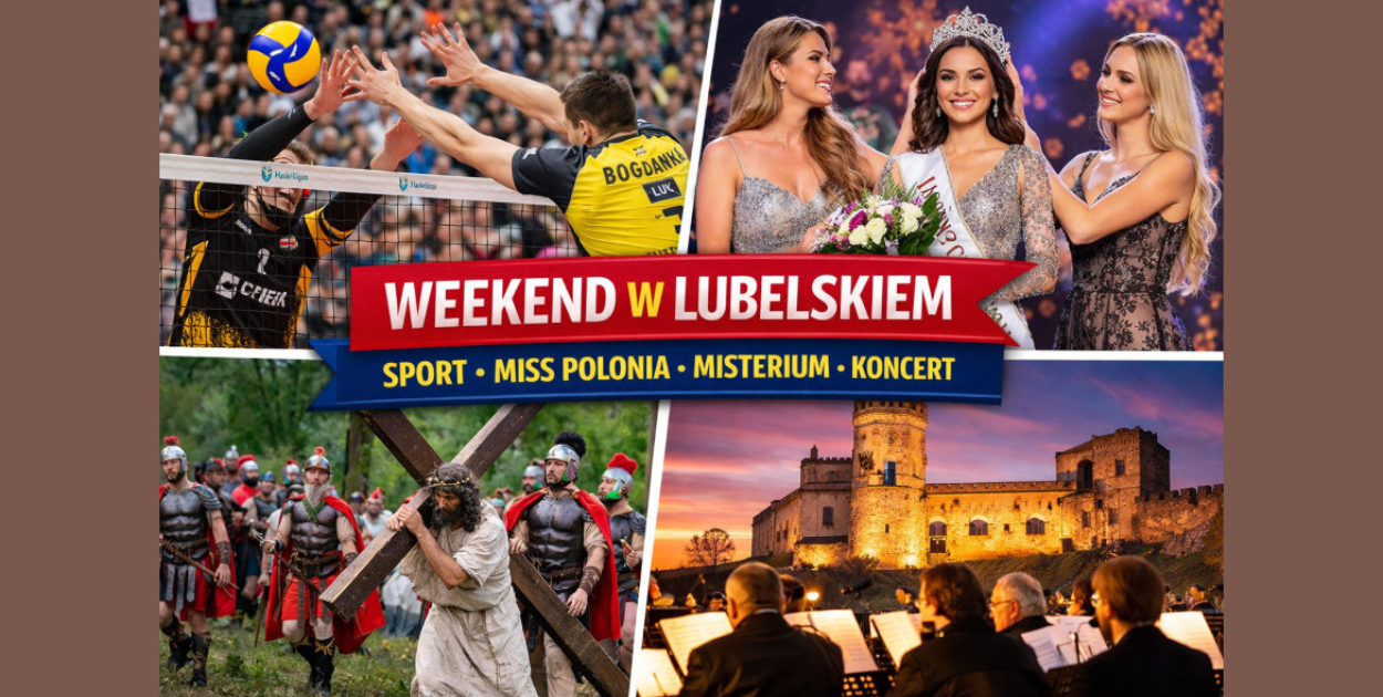 Weekend w Lubelskiem: sport, Miss Polonia i wydarzenia 2026