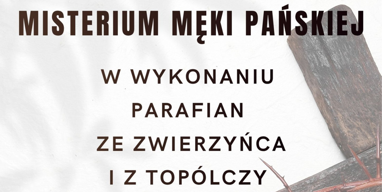 Misterium Męki Pańskiej w Zwierzyńcu
