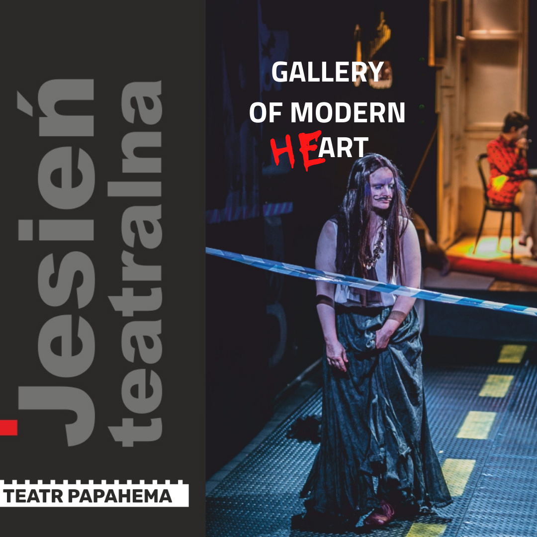 GALLERY OF MODERN heART, Teatr PAPAHEMA